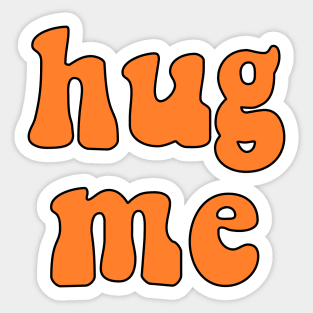 Hug me Sticker